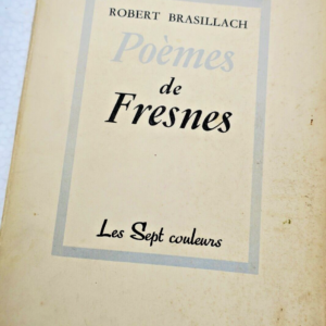 BRASILLACH ROBERT POEMES DE FRESNES LES SEPT COULEURS
