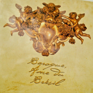 BRESIL Baroque, Ame du Brésil