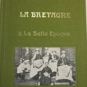 Bretagne THOMAS  La Bretagne à la Belle Epoque