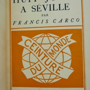 CARCO Francis  Huit jours à Séville  ex. sur Japon