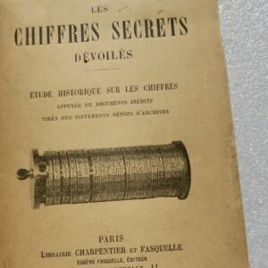 CHIFFRES SECRETS dévoilés. Etude historique sur les chiffres..1901