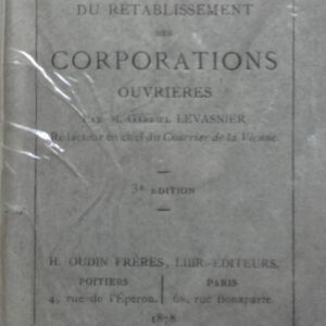 CORPORATIONS LEVASNIER,  Du rétablissement des corporations ouvrières, 1878