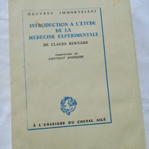 Claude Bernard Introduction à l' Étude de La Médecine Expérimentale
