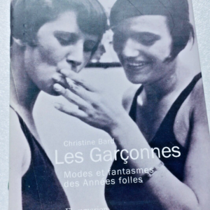 Curiosa  Les Garçonnes : Modes et fantasmes des Années folles