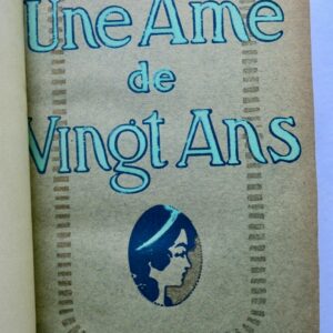 DANIEL-LESUEUR UNE AME DE VINGT ANS PIERRE 1911