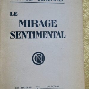 Derennes ( Charles ) Le mirage sentimental