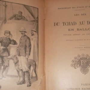 Dex Léo Du Tchad au Dahomey en ballon, voyage au long cours        - Ouvrage ..