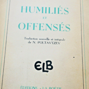 Dostoievsky Humiliés ou offensés