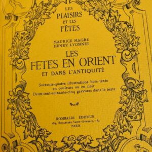 Fêtes en Orient et dans l'Antiquité. ROMBALDI 1929