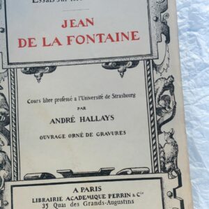 Fontaine HALLAYS Essai sur le XVIIe siècle. Jean de la Fontaine