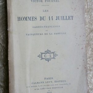Fournel les hommes du 14 juillet //1890