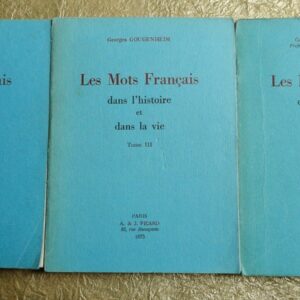 Gougenheim, Les mots Français dans l'histoire et dans la vie.