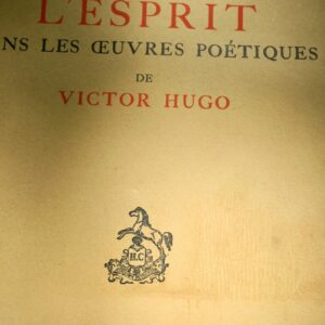 Hugo  L'Esprit dans les oeuvres poétiques de Victor Hugo 1911