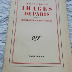 JOUHANDEAU  Nouvelles images de Paris suivies de Remarques sp + dédicace