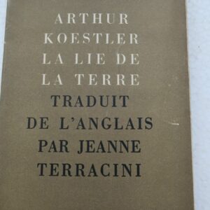 KOESTLER Arthur La Lie de la Terre Charlot, 1946