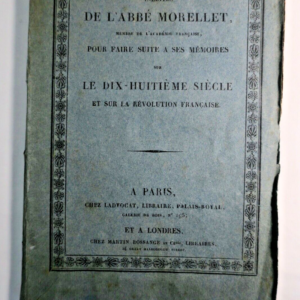 LETTRES INEDITES DE L'ABBE MORELLET histoire politique et littéraire 1806-1807
