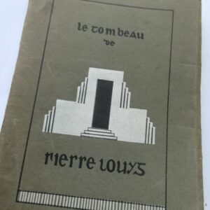LOUYS Le tombeau de Pierre Louÿs ex. H.C.