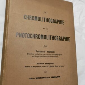 La chromolithographie et la photochromolithographie