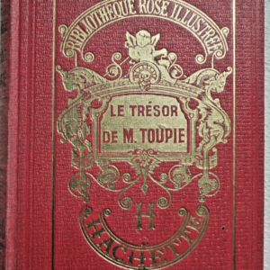 Le trésor de M. TOUPIE   Hachette bibliothèque rose illustrée