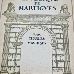 MAURRAS (Charles). La République de Martigues + dédicace