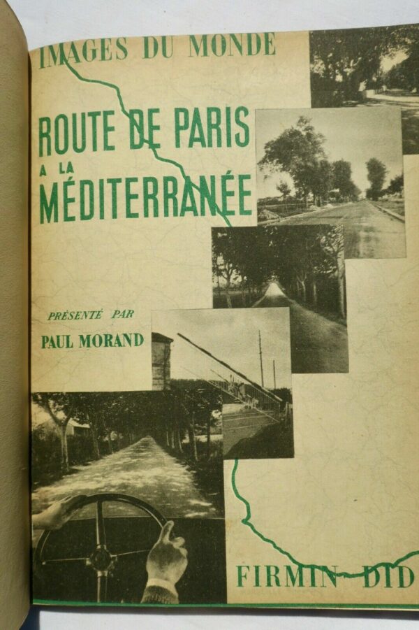 MORAND  La route Paris Méditerranée 1931