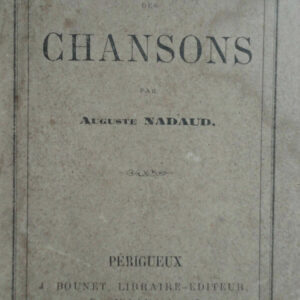 NADAUD AUGUSTE ENCORE DES CHANSONS   1870