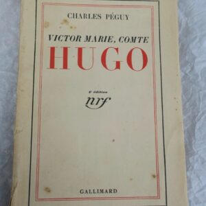 PEGUY (Charles) Victor-Marie Comte Hugo 1934