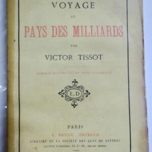 TISSOT VOYAGE AUX PAYS des MILLIARDS 1881