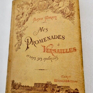 Versailles Alexis Martin Les Étapes d'un touriste. Mes promenades à Versailles..