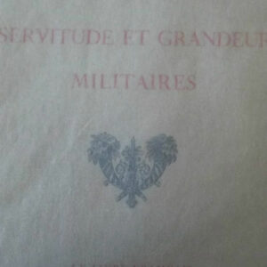 Vigny, Alfred De Servitude et Grandeur Militaires      PIAZZA