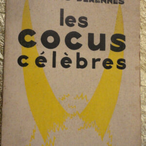 cocus DERENNES, Charles Les cocus célèbres    1927