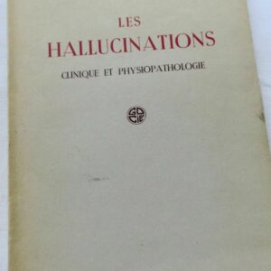 hallucinations clinique et physiopathologie 1951