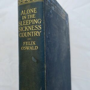 Alone in the Sleeping-Sickness Country 1923
