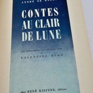 BADET André de. Contes au clair de lune. René Kieffer Valentine HUGO
