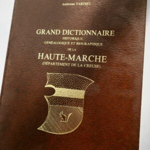 Creuse  Grand dictionnaire historique de la Haute Marche 23