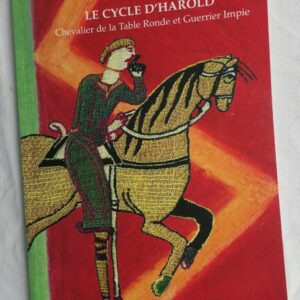 Cycle d’Harold. Chevalier de la Table Ronde et Guerrier Impie