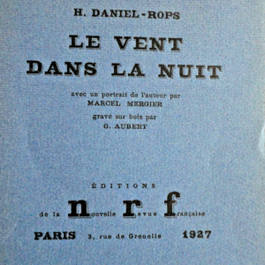 DANIEL-ROPS Le vent dans la nuit   ex. sur vergé