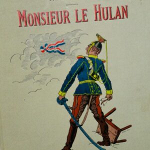 DEROULEDE (P) Monsieur le Hulan et les trois couleurs conte de Noël