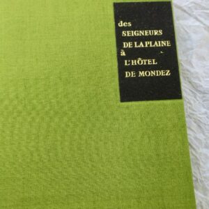 DRUON MAURICE " SEIGNEURS DE LA PLAINE " A " L HOTEL DE MONDEZ "  + dédicace