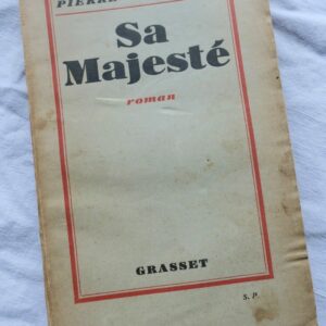 Dominique ( Pierre ) Sa majesté Grasset + dédicace à Robert Garric