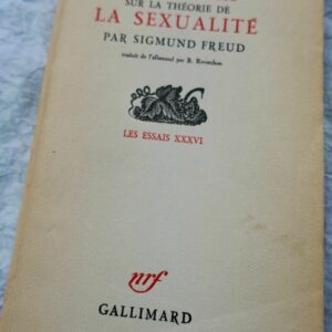 FREUD SIGMUND TROIS ESSAIS SUR LA THEORIE DE LA SEXUALITES