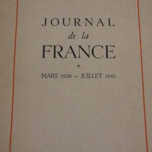 Fabre-Luce, Alfred Journal de la France. Mars 1939 - Juillet 1940