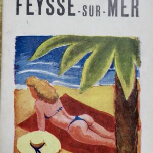 Feysse-sur-Mer. Roman gai.