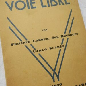 LAMOUR Philippe, BOUSQUET Joe, SUARES Carlo Voie libre 1930 + envois