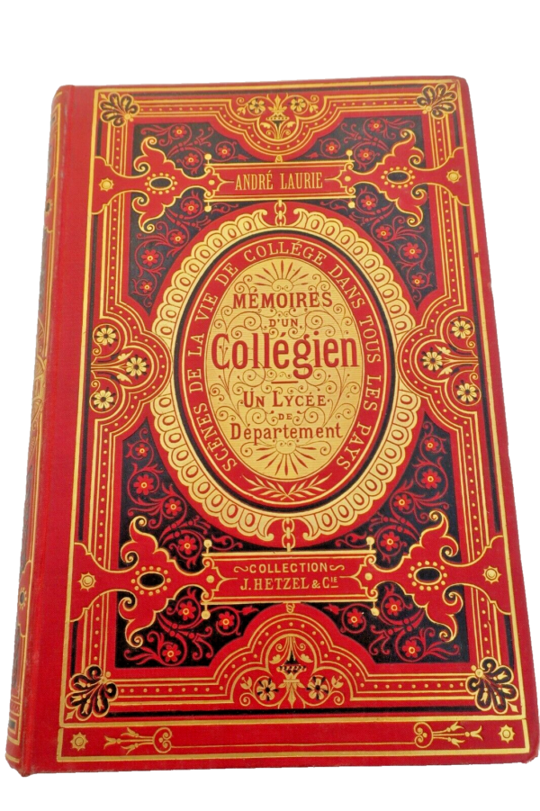 LAURIE André. Mémoires d'un collégien lycée de département HETZEL