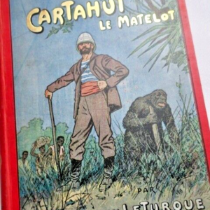 LETURQUE (Henri) Cartahut le matelot. Illustrations de BEUZON