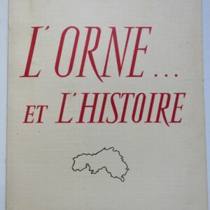 L'Orne . et son histoire 1963