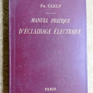 MANUEL PRATIQUE D’ECLAIRAGE ELECTRIQUE POUR INSTALLATIONS PARTICULIERES
