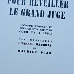 MAURRAS PUJO  POUR REVEILLER LE GRAND JUGE   EO exemplaire sur vélin