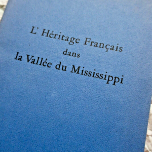 MISSISSIPPI 'Héritage Français dans la Vallée du Mississippi